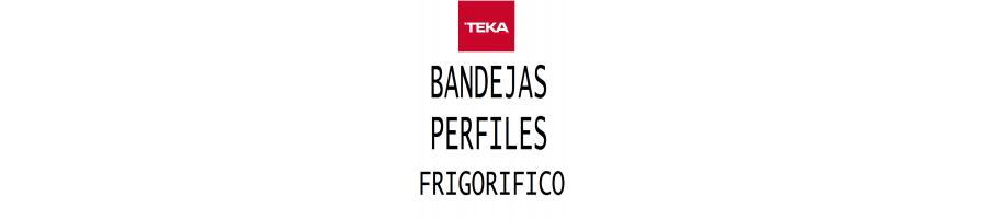 10 BANDEJAS Y PERFILES DE BANDEJA FRIGORIFICOS